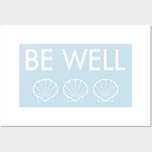 Be Well (white text w. three seashells) Posters and Art